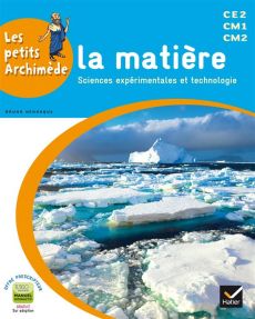 La matière. Sciences expérimentales et technologie - Hennoque Bruno - Edet Stéphane - Azzi Sébastien