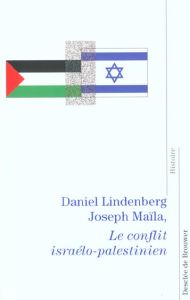 LE CONFLIT ISRAELO-PALESTINIEN - LINDENBERG/MAILA