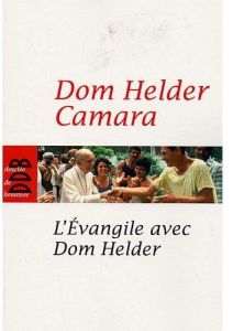 L'Evangile avec Dom Helder - Câmara Helder