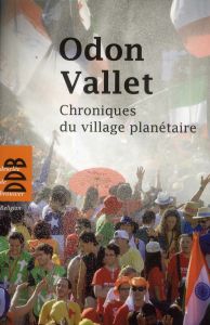 Chroniques du village planétaire - Vallet Odon