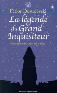 La légende du Grand Inquisiteur - Dostoïevski Fédor Mikhaïlovitch - Castillo Michel