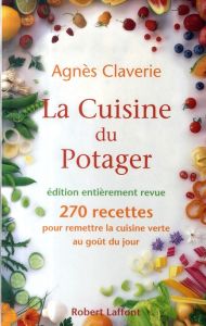La Cuisine du potager - Claverie Agnès