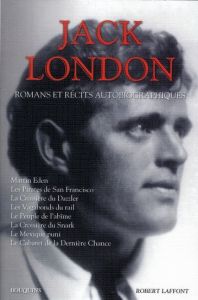 Romans et récits autobiographiques - London Jack - Lacassin Francis