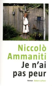 Je n'ai pas peur - Ammaniti Niccolo - Bouzaher Myriem