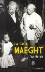 La saga Maeght - Maeght Yoyo - Guéna Pauline