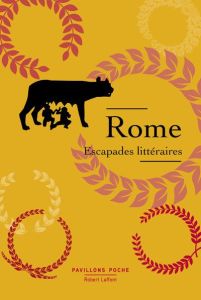Rome. Escapades littéraires - COLLECTIF
