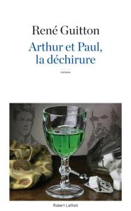Arthur et Paul, la déchirure - Guitton René