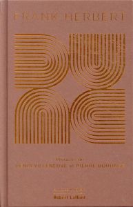 Le cycle de Dune Tome 1 : Dune. Edition collector - Herbert Frank - Villeneuve Denis - Bordage Pierre