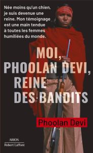 Moi, Phoolan Devi, reine des bandits - Devi Phoolan - Rambali Paul - Cuny Marie-Thérèse -