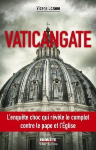 Vaticangate - Lozano Vicens - Vila Marie-Christine