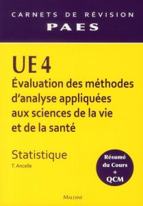 UE 4 Evaluation des méthodes d'analyse appliquées aux sciences de la vie et de la santé. Statistique - Ancelle Thierry
