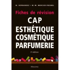 CAP d'esthétique cosmétique parfumerie. Fiches de révision, 3e édition - Hernandez Micheline - Mercier-Fresnel Marie-Madele