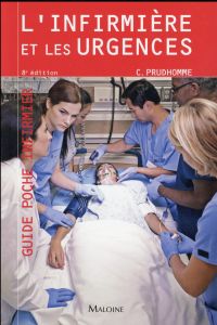 L'infirmière et les urgences. 8e édition - Prudhomme Christophe - Neveu Christine - Martinet