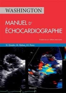 Washington. Manuel d'échocardiographie - Quader Nishath - Makan Majesh - Pérez Julio-E - Pr