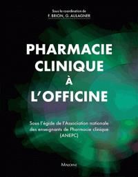Pharmacie clinique à l'officine - Brion Françoise - Aulagner Gilles