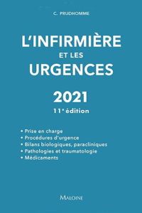 L'infirmière et les urgences. Edition 2021 - Prudhomme Christiane - Neveu Christine - Martinet