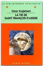 Vie de saint François d'Assise - Englebert Omer