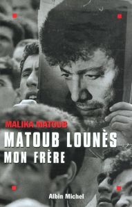 Matoub Lounès, mon frère - Matoub Malika