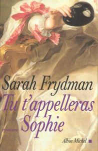 Tu t'appelleras Sophie - Frydman Sarah