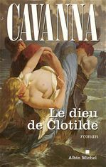 Le dieu de Clotilde - CAVANNA FRANCOIS