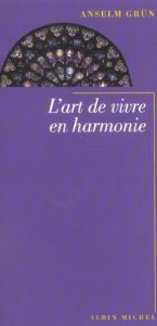 L'art de vivre en harmonie - Grün Anselm - Lanfranchi-Veyret Christiane - Veyre