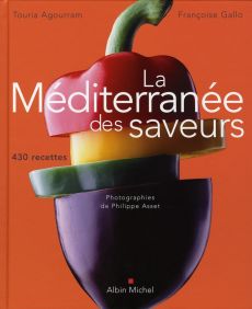 La Méditerranée des saveurs - Gallo F - Agourram Touria - Asset Philippe - Girau