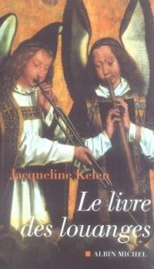 Le livre des louanges - Kelen Jacqueline