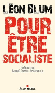 Pour être socialiste - Blum Léon - Comte-Sponville André
