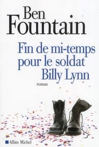 Fin de mi-temps pour le soldat Billy Lynn - Fountain Ben - Lederer Michel