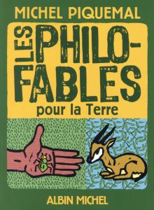 Les philo-fables pour la Terre - Piquemal Michel - Lagautrière Philippe