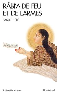 Râbi'a de feu et de larmes - Stétié Salah - Alani Ghani