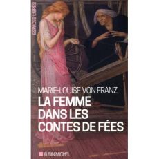 La femme dans les contes de fées - Von Franz Marie-Louise - Saint René Taillandier Fr