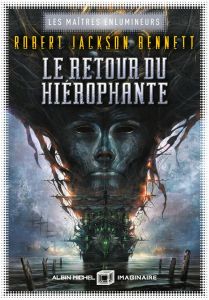 Les Maîtres enlumineurs Tome 2 : Le Retour du Hiérophante - Bennett Robert Jackson - Philibert-Caillat Laurent