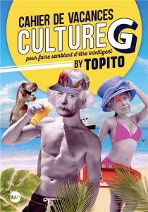 Cahier de vacances Culture G. Edition 2019 - TOPITO