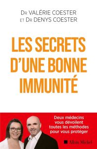 Les secrets d'une bonne immunité - Coester Valérie - Coester Denys - Beaucourt Cécile