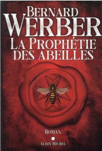 La prophétie des abeilles - Werber Bernard