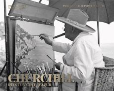 Churchill peint la Côte d'Azur - Rafferty Paul - Capet Antoine
