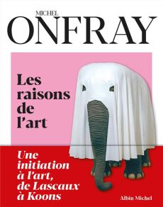 Les raisons de l'art - Onfray Michel