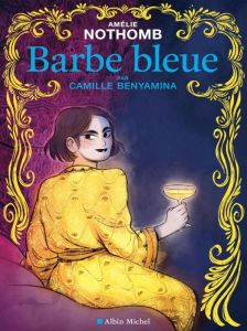 Barbe bleue - Nothomb Amélie - Benyamina Camille