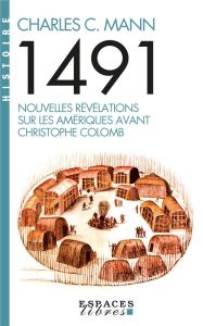 1491. Nouvelles révélations sur les Amériques avant Christophe Colomb - Mann Charles C.