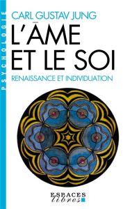 L'âme et le soi. Renaissance et individuation - Jung Carl Gustav - Maillard Claude - Pflieger-Mail