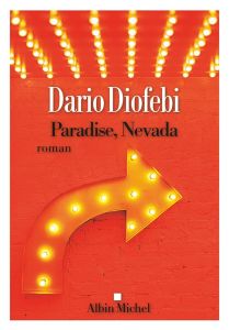 Paradise, Nevada. (Ce ne sont pas les gagnants qui ont bâti cette ville) - Diofebi Dario - Matthieu Paul