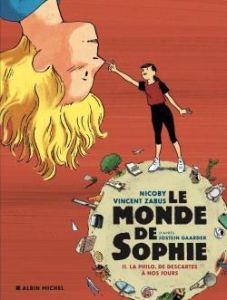 Le Monde de Sophie Tome 2 : La philo, de Descartes à nos jours - GAARDER/ZABUS/NICOBY