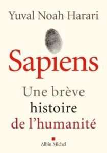 Sapiens. Une brève histoire de l'humanité (nouvelle édition 2022) - Harari Yuval Noah