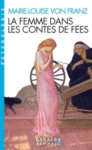 La femme dans les contes de fées - Franz Marie-Louise von - Saint René Taillandier Fr