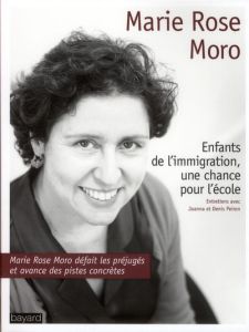 Enfants de l'immigration, une chance pour l'école - Moro Marie Rose - Peiron Joanna - Peiron Denis