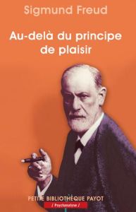 Au-delà du principe de plaisir - Freud Sigmund - Laplanche Jean - Pontalis Jean-Ber