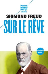 Sur le rêve - Freud Sigmund - Mannoni Olivier - Smirou Sébastien