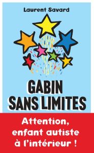 Gabin sans limites - Savard Laurent