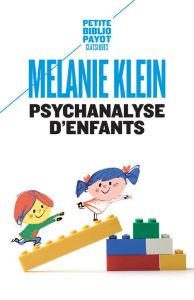 Psychanalyse d'enfants - Klein Melanie - Derrida Marguerite - Korff-Sausse